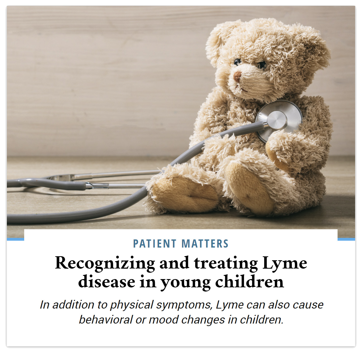 Recognizing and treating Lyme disease in young children