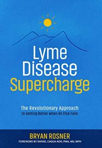 Lyme Disease Supercharg by Bryan Rosner