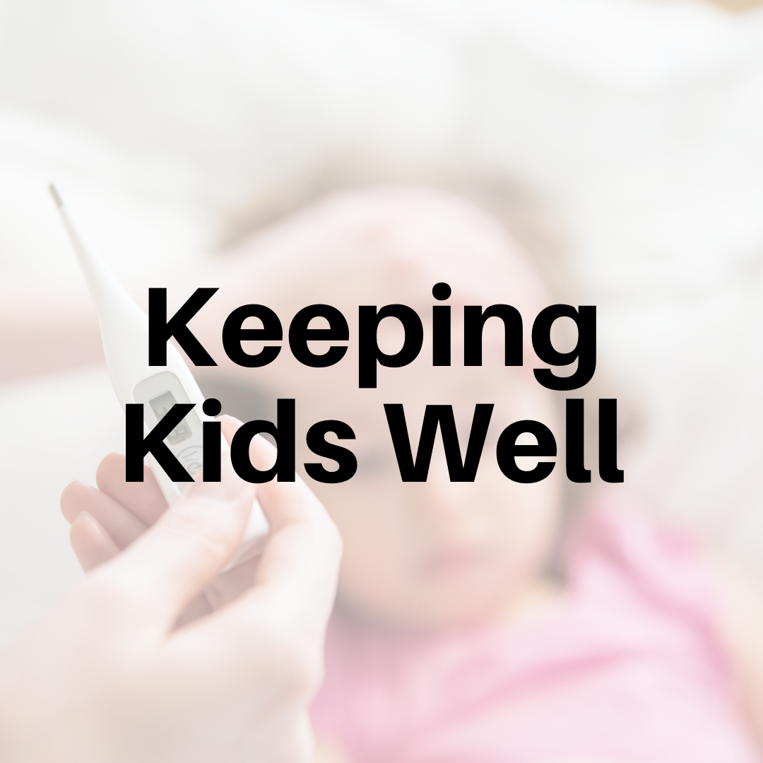 Keeping Kids Well